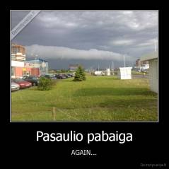 Pasaulio pabaiga - AGAIN...