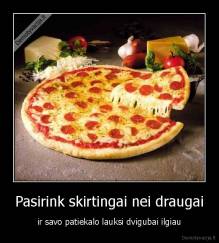 Pasirink skirtingai nei draugai - ir savo patiekalo lauksi dvigubai ilgiau
