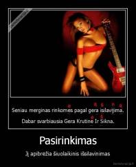 Pasirinkimas - Jį apibrėžia šiuolaikinis išsilavinimas