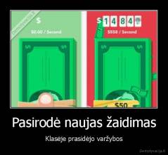 Pasirodė naujas žaidimas - Klasėje prasidėjo varžybos