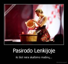 Pasirodo Lenkijoje - iki šiol nėra skalbimo mašinų...