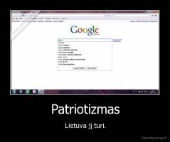 Patriotizmas - Lietuva jį turi.