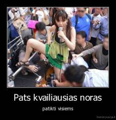 Pats kvailiausias noras - patikti visiems
