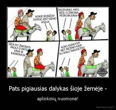 Pats pigiausias dalykas šioje žemėje - - aplinkinių nuomonė!