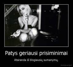 Patys geriausi prisiminimai - Atsiranda iš blogiausių sumanymų.