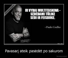 Pavasarį ateik pasėdėt po sakurom - 