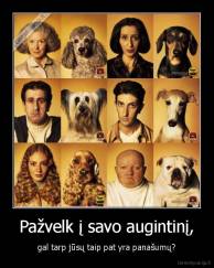 Pažvelk į savo augintinį, - gal tarp jūsų taip pat yra panašumų?