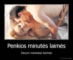 Penkios minutės laimės - Devyni mėnesiai baimės