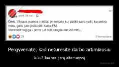 Pergyvenate, kad neturėsite darbo artimiausiu - laiku? Jau yra gerų alternatyvų