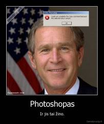 Photoshopas - Ir jis tai žino.