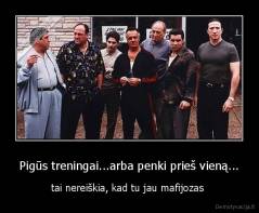 Pigūs treningai...arba penki prieš vieną... - tai nereiškia, kad tu jau mafijozas 