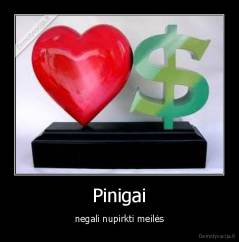 Pinigai - negali nupirkti meilės