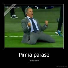 Pirma parase - :******