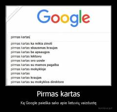 Pirmas kartas - Ką Google paieška sako apie lietuvių vaizduotę