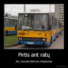 Pirtis ant ratų - Jau visuose lietuvos miestuose