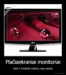 Plačiaekraniai monitoriai - Kad ir kiniečiai matytų visą vaizdą