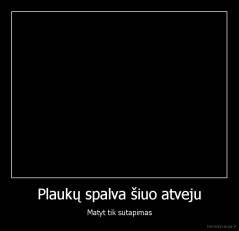 Plaukų spalva šiuo atveju - Matyt tik sutapimas