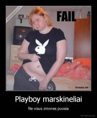 Playboy marskineliai - Ne visus zmones puosia