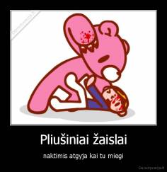 Pliušiniai žaislai - naktimis atgyja kai tu miegi