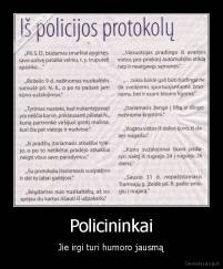 Policininkai - Jie irgi turi humoro jausmą