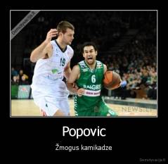 Popovic - Žmogus kamikadze