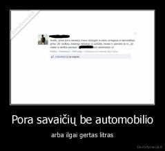 Pora savaičių be automobilio - arba ilgai gertas litras