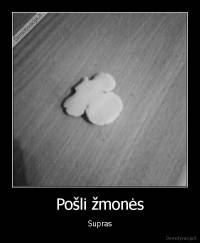 Pošli žmonės - Supras