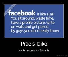 Praeis laiko - Kol tai supras visi žmonės