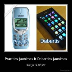 Praeities jaunimas ir Dabarties jaunimas - like jai sutinkat