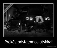 Prekės pristatomos atskirai - 