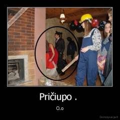 Pričiupo .  - O.o