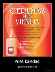 Prieš kalėdas  - padaryk gerą darbą