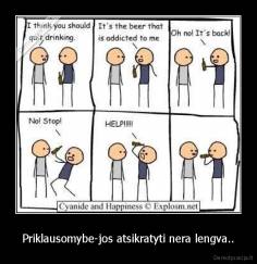 Priklausomybe-jos atsikratyti nera lengva.. - 