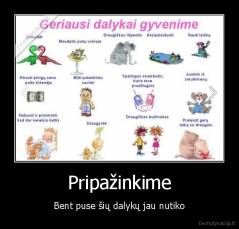 Pripažinkime - Bent puse šių dalykų jau nutiko