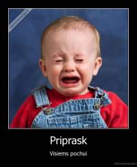Priprask - Visiems pochui