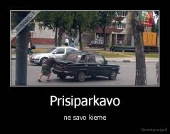 Prisiparkavo - ne savo kieme