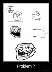 Problem ? - 