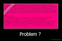 Problem ?  - 