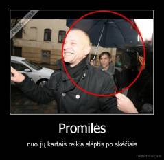 Promilės - nuo jų kartais reikia slėptis po skėčiais