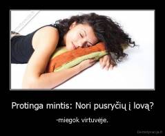 Protinga mintis: Nori pusryčių į lovą? - -miegok virtuvėje.