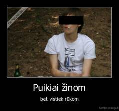 Puikiai žinom - bet vistiek rūkom