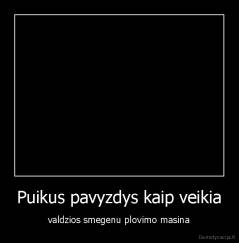 Puikus pavyzdys kaip veikia - valdzios smegenu plovimo masina