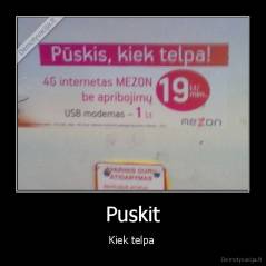 Puskit - Kiek telpa 