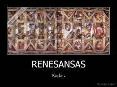 RENESANSAS - Kodas