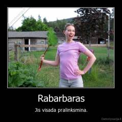 Rabarbaras - Jis visada pralinksmina.
