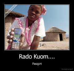 Rado Kuom.... - Pasigirt