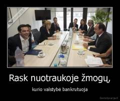 Rask nuotraukoje žmogų, - kurio valstybė bankrutuoja