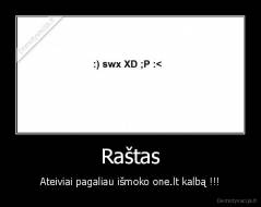 Raštas - Ateiviai pagaliau išmoko one.lt kalbą !!!