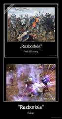 "Razborkės" - Dabar.