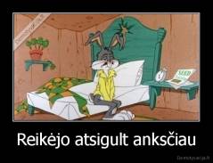 Reikėjo atsigult anksčiau - 